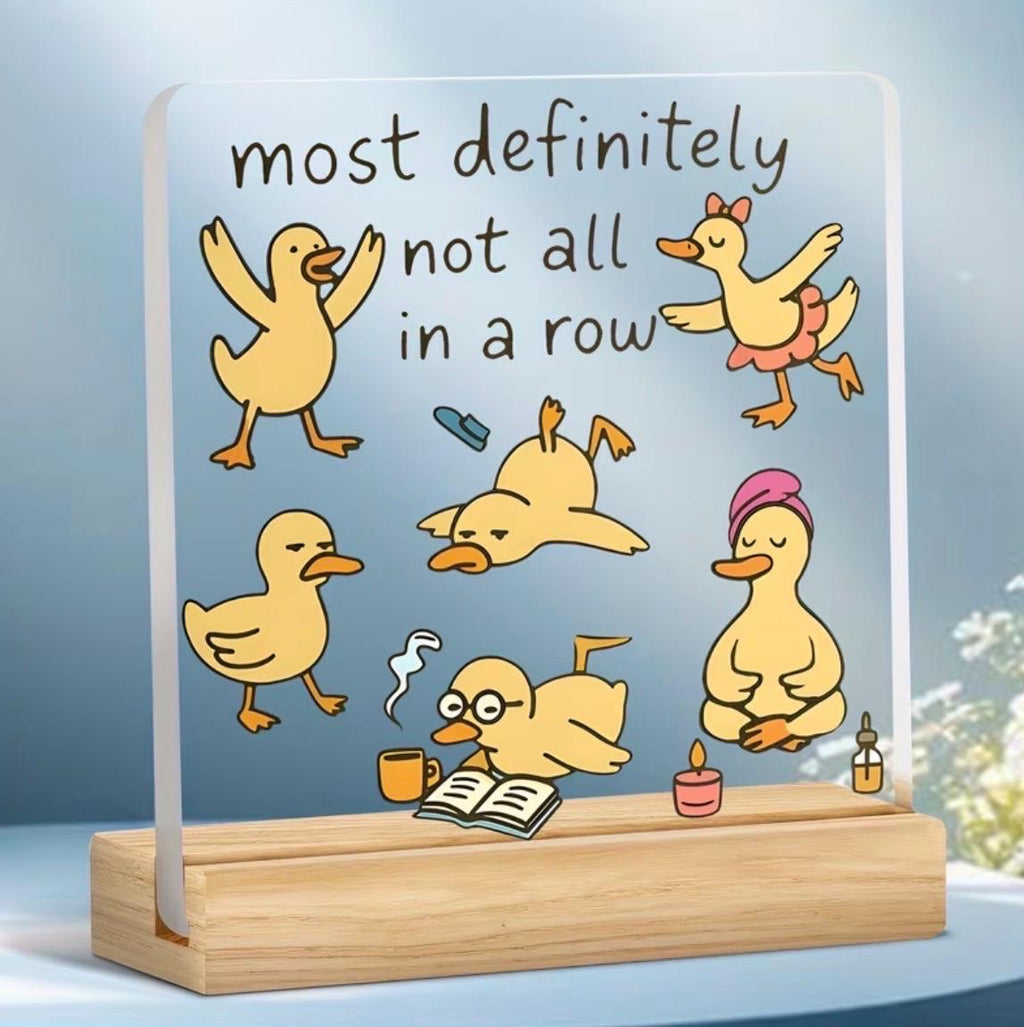 Funny Duck Acrylic Ornament “Most Definitely Not All in a Row” Cute Desk Décor Cruise Duck Jeep Duck Gift